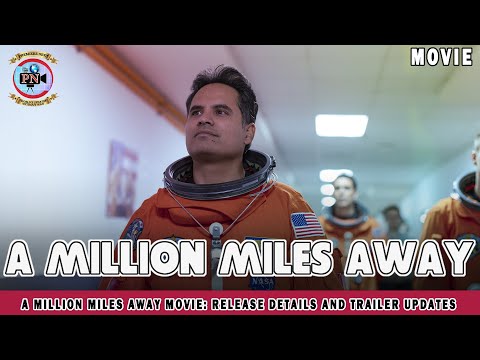 A Million Miles Away Movie Release Date Updates and Other Details