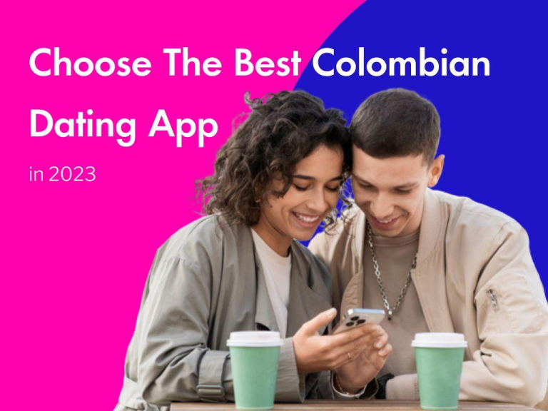 Choose The Best Colombian Dating Sites & Apps – Top 5 Sites With Colombian Women