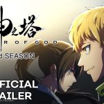 Tower of God Season 2 Episode 1: Release Date, Time, and Trailer