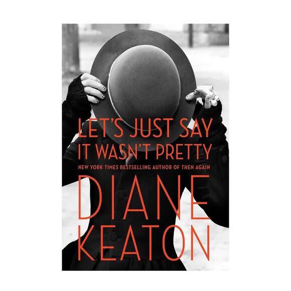 'Let's Just Say It Wasn't Pretty' by Diane Keaton [Audible Audiobook]