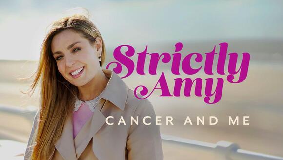 ‘Strictly Amy: Cancer and Me’ follows Dowden through every stage of her breast cancer treatment